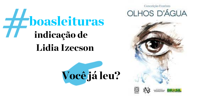 Clube dos Escritores 50+ Lidia Izecson OLhos d'água, Conceição Evaristo